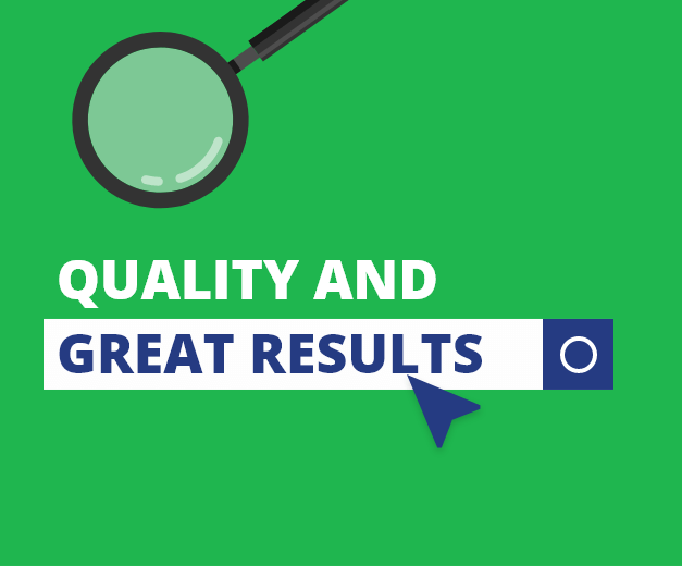 Quality and Great results
